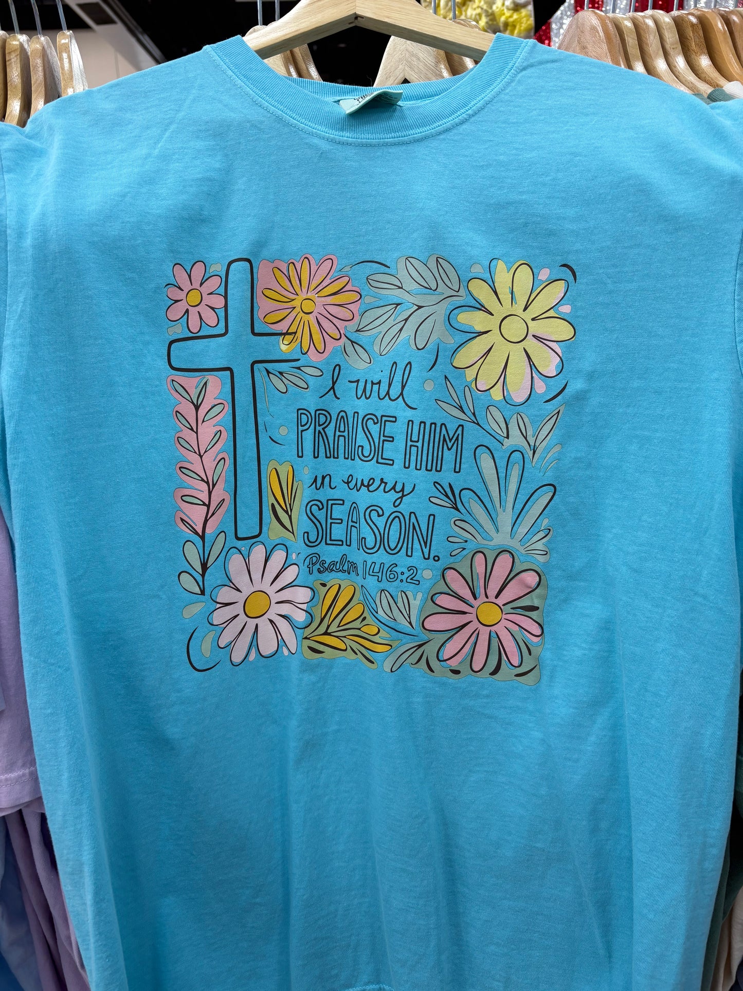 Psalm 146:2 T-Shirt | I Will Praise Him Christian Graphic Tee