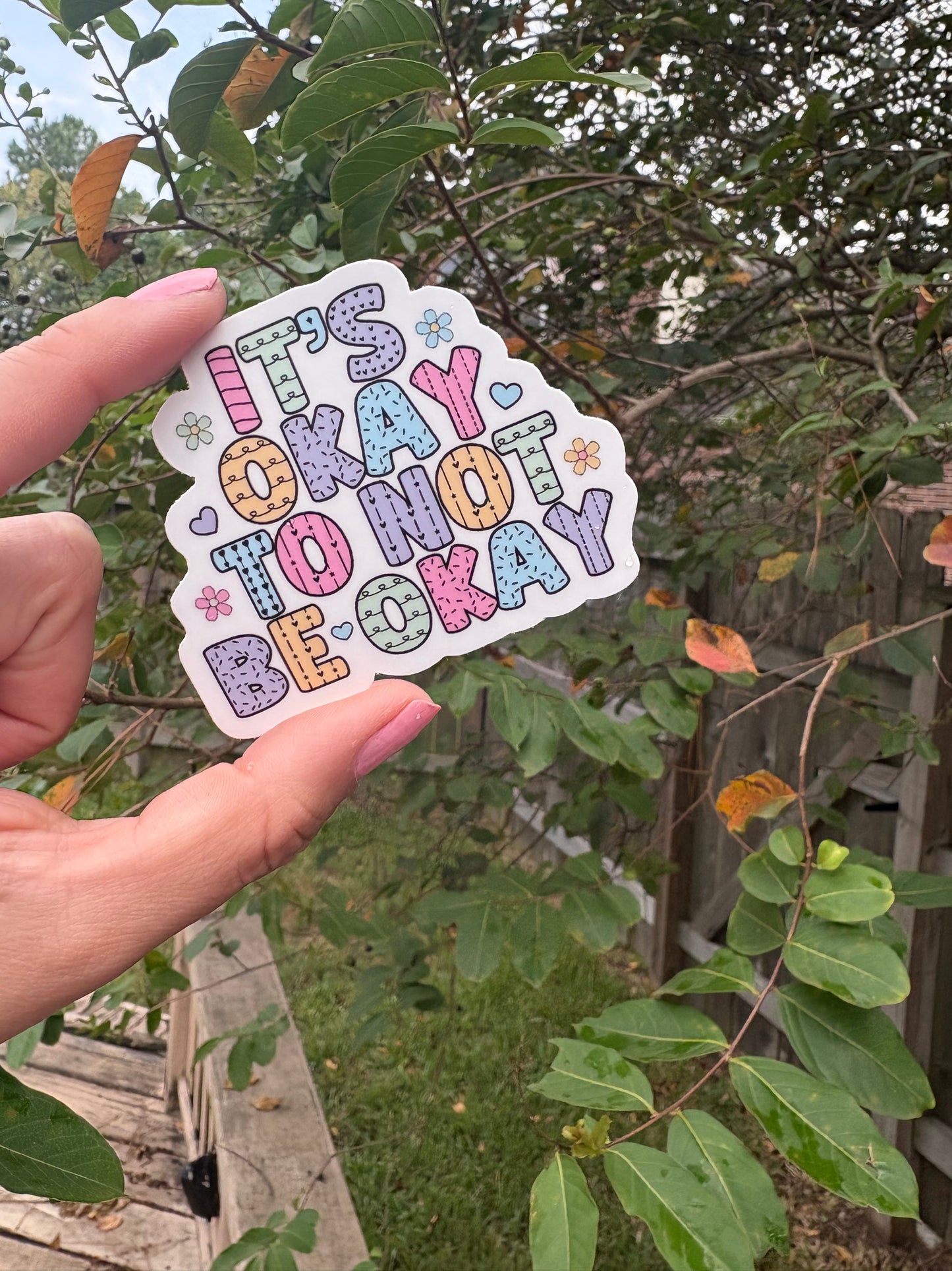 It’s Okay to Not Be Okay Waterproof Sticker | Inspirational & Mental Health