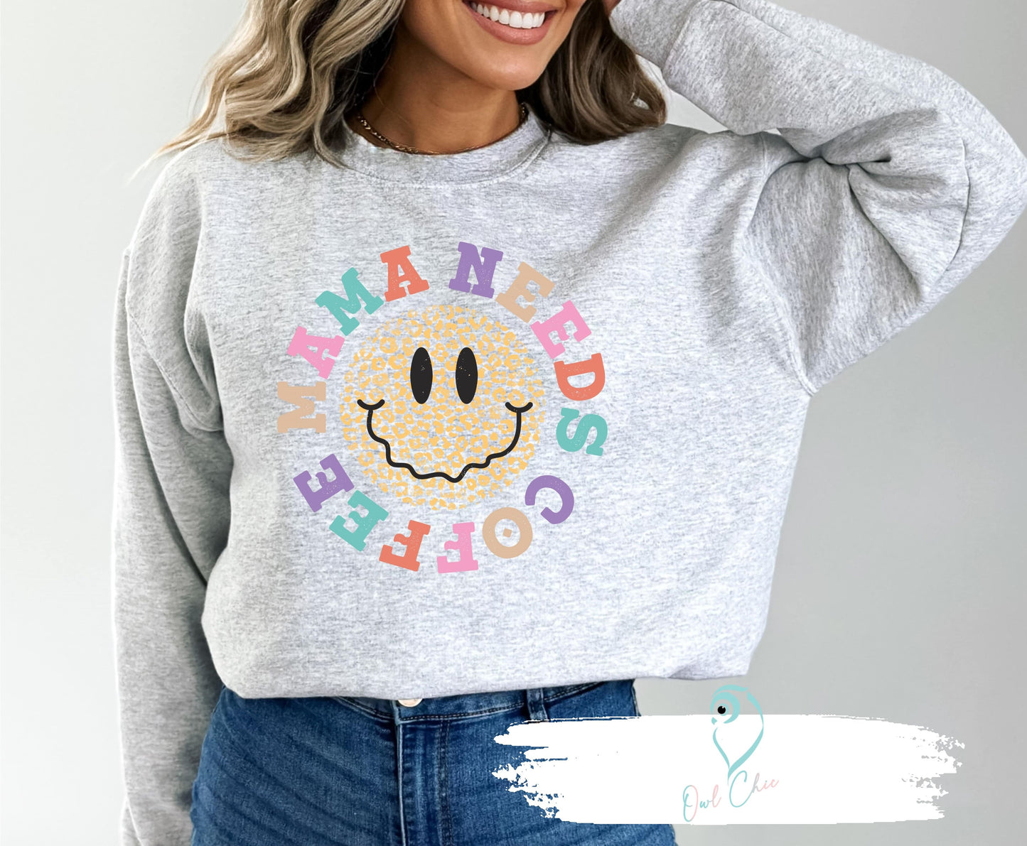 Mama Needs Coffee Sweatshirt