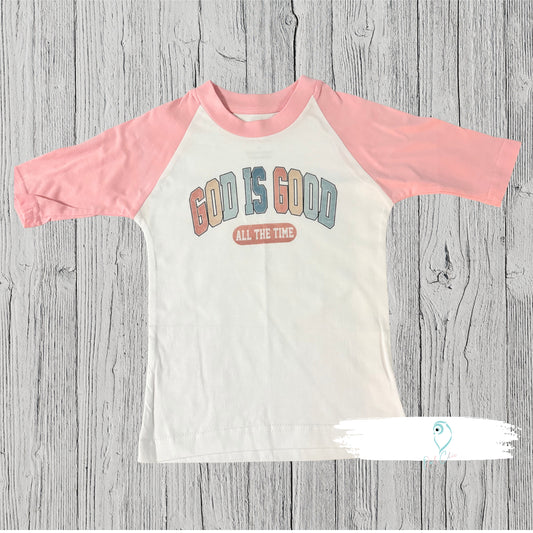 God Is Good All the Time Kids Pink Raglan Tee | Christian Shirt for Girls | Toddler & Youth Faith Apparel