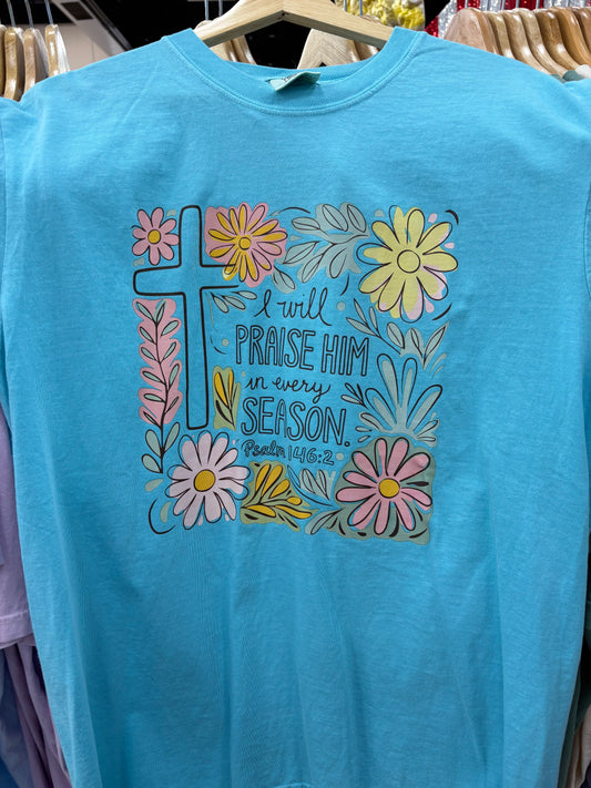 Psalm 146:2 T-Shirt | I Will Praise Him Christian Graphic Tee