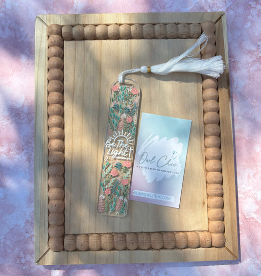 Be the Light | Matthew 5:14 | Pink Florals Acrylic Bookmark