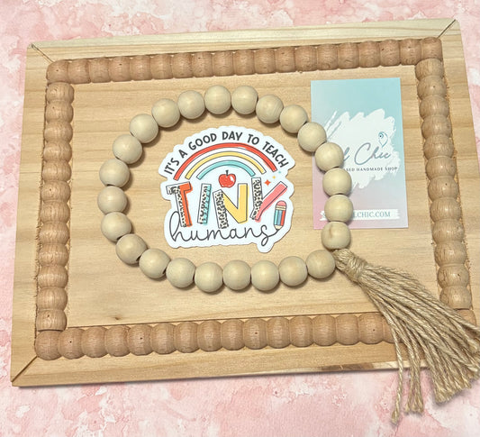 Good Day to Teach Tiny Humans Sticker | Waterproof Vinyl Teacher Decal