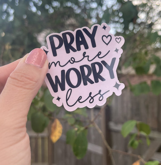 Pray More Worry Less waterproof sticker 