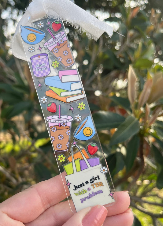 Just a girl with a TBR Problem Acrylic Bookmark | Unique Designs for Book Lovers