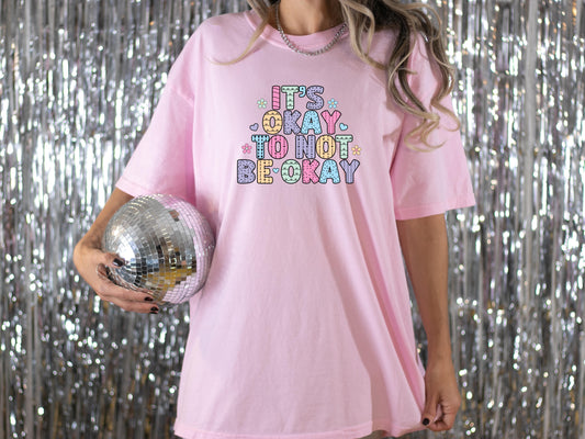 It’s Okay to Not Be Okay Graphic Tee Comfort Colors Pink  