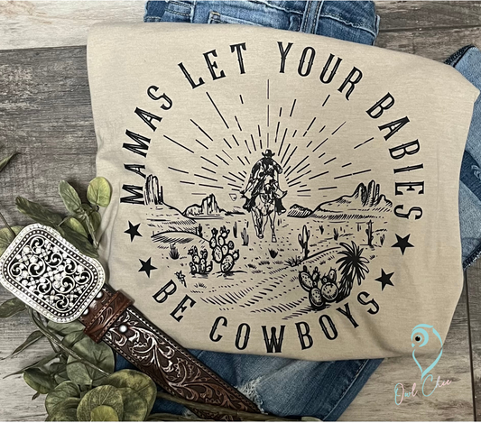 Mamas Let Your Babies Be Cowboys Gildan Tee 